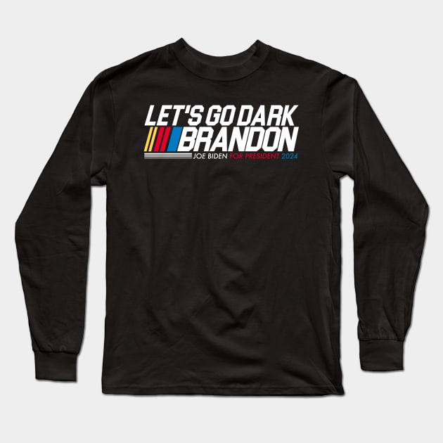 Let's Go Dark Brandon - Biden For President 2024 Long Sleeve T-Shirt by darklordpug